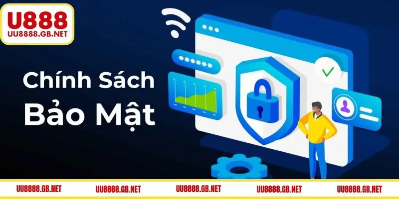 Chính sách bảo mật trong quy định U888