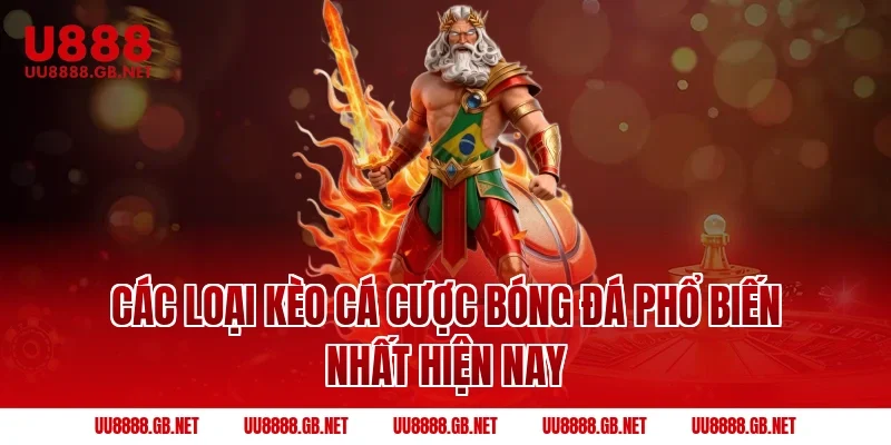 Các Loại Kèo Cá Cược Bóng Đá Phổ Biến Nhất Hiện Nay