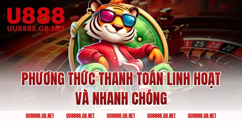 Phương Thức Thanh Toán Linh Hoạt Và Nhanh Chóng